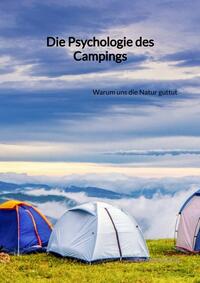 Die Psychologie des Campings
