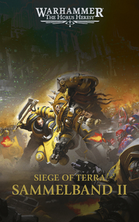 Vorderes Coverbild The Horus Heresy - Siege of Terra - Sammelband 02