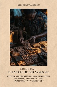 Adinkra – Die Sprache der Symbole