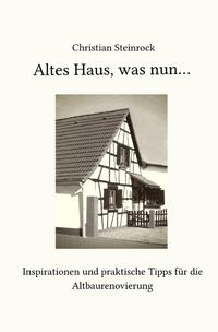 Altes Haus, was nun...