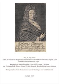 "Daß zwischen der Augsburgischen Confession und Catholischen Religion kein sonderlicher Unterscheid seye..."