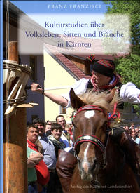 Kulturstudien über Volksleben, Sitten und Bräuche in Kärnten