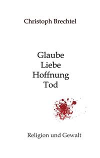 Vorderes Coverbild Glaube, Liebe, Hoffnung, Tod