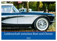 Leidenschaft zwischen Rost und Chrom (Wandkalender 2025 DIN A2 quer), CALVENDO Monatskalender