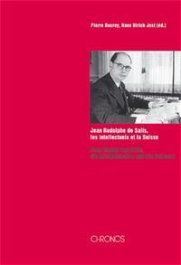 Vorderes Coverbild Jean Rodolphe de Salis, les intellectuels et la Suisse /Jean Rudolf von Salis, die Intellektuellen und die Schweiz