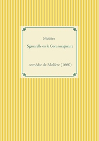 Sganarelle ou le Cocu imaginaire