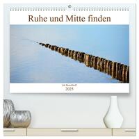 Ruhe und Mitte finden (hochwertiger Premium Wandkalender 2025 DIN A2 quer), Kunstdruck in Hochglanz
