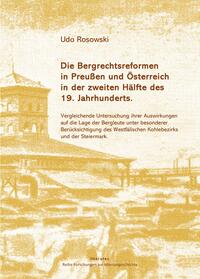 Die Bergrechtsreformen in Preußen und Österreich in der zweiten Hälfte des 19. Jahrhunderts