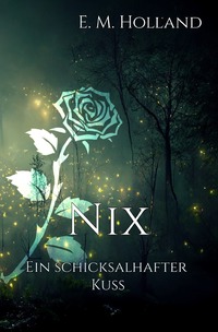 Vorderes Coverbild Schicksal-Reihe / Nix - ein schicksalhafter Kuss