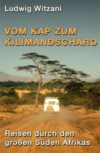 Weltreisen / Vom Kap zum Kilimandscharo