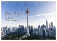Kuala Lumpur einfach liebenswert (Tischkalender 2026 DIN A5 quer), CALVENDO Monatskalender
