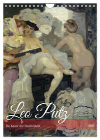 Leo Putz - Die Kunst der Sinnlichkeit (Wandkalender 2026 DIN A4 hoch), CALVENDO Monatskalender