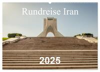 Rundreise Iran (Wandkalender 2025 DIN A2 quer), CALVENDO Monatskalender