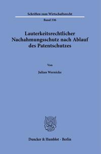 Lauterkeitsrechtlicher Nachahmungsschutz nach Ablauf des Patentschutzes.