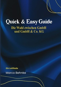 Quick &amp; Easy Guide Die Wahl zwischen Gmbh &amp; Gmbh &amp; Co KG