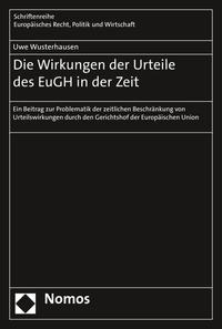 Vorderes Coverbild Die Wirkungen der Urteile des EuGH in der Zeit