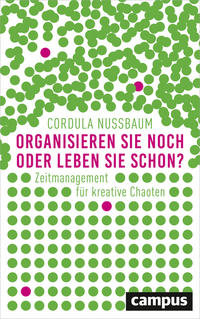 Organisieren Sie noch oder leben Sie schon?