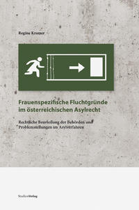 Frauenspezifische Fluchtgründe im österreichischen Asylrecht