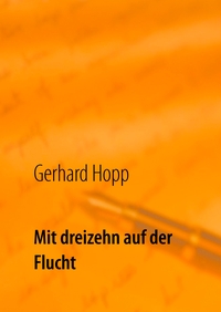 Mit dreizehn auf der Flucht