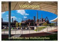Völklingen. Im Schatten des Weltkulturerbes (Wandkalender 2025 DIN A3 quer), CALVENDO Monatskalender