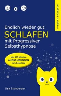 Endlich wieder gut schlafen - mit Progressiver Selbsthypnose