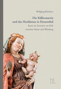 Vorderes Coverbild Die Kälberauerin und das Hochkreuz von Hessenthal
