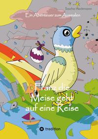 Franz die Meise geht auf eine Reise