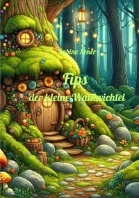 Fips, der kleine Waldwichtel