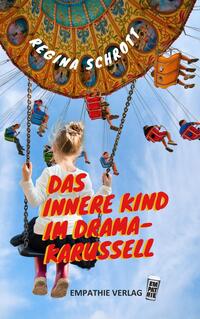 Das Innere Kind im Dramakarussell