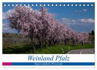 Weinland Pfalz - Region Südliche Weinstraße (Tischkalender 2026 DIN A5 quer), CALVENDO Monatskalender