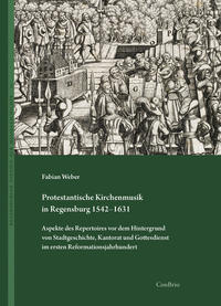 Vorderes Coverbild Protestantische Kirchenmusik in Regensburg 1542–1631