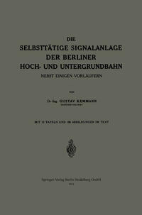 Die Selbsttätige Signalanlage der Berliner Hoch- und Untergrundbahn