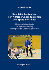 Kasuistische Analyse von Anforderungssituationen des Sportunterrichts
