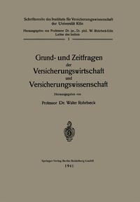 Grund- und Zeitfragen der Versicherungswirtschaft und Versicherungswissenschaft