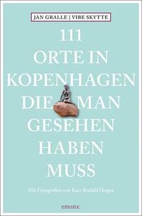 111 Orte in Kopenhagen, die man gesehen haben muss