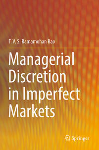 Managerial Discretion in Imperfect Markets