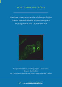 Urethrale chemosensorische cholinerge Zellen weisen Bestandteile der Synthesewege für Prostaglandine und Leukotriene auf