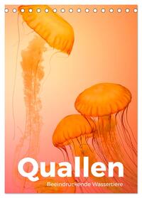 Quallen - Beeindruckende Wassertiere (Tischkalender 2025 DIN A5 hoch), CALVENDO Monatskalender