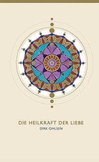 Die Heilkraft der Liebe