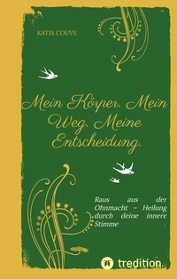 Mein Körper. Mein Weg. Meine Entscheidung.