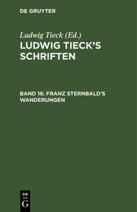 Ludwig Tieck’s Schriften / Franz Sternbald’s Wanderungen