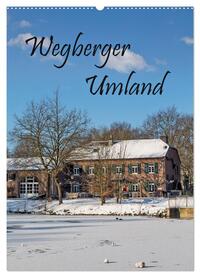 Wegberger Umland (Wandkalender 2025 DIN A2 hoch), CALVENDO Monatskalender