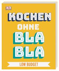 Kochen ohne Blabla Low Budget