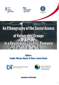 Vorderes Coverbild An Ethnography of the Social Access of Vulnerable Groups in a Developing Country: Romania