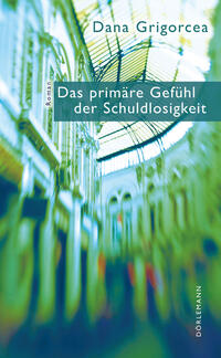 Vorderes Coverbild Das primäre Gefühl der Schuldlosigkeit