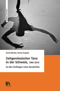 Zeitgenössischer Tanz in der Schweiz, 1960–2010
