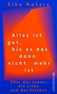Vorderes Coverbild Alles ist gut, bis es das dann nicht mehr ist