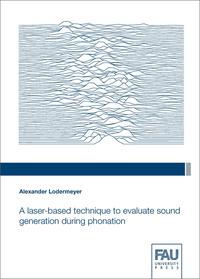 A laser-based technique to evaluate sound generation during phonation