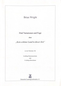Brian Wright: Fünf Variationen & Fuge über „Kein schöner Land“