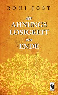 Der Ahnungslosigkeit ein Ende